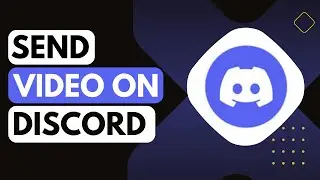 How To Send Video On Discord !