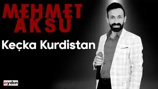 Mehmet Aksu - Keçka Kurdistan