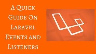 How to Use Laravel Events and Listeners