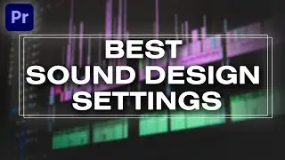 5 Easy Sound Design Tips | Premiere Pro Setup