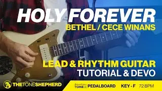 Holy Forever (Bethel / CeCe Winans) - Lead & Rhythm Electric Guitar Tutorial (Key of F)