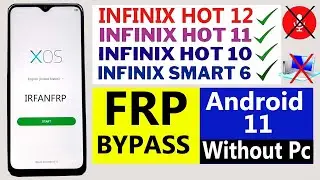 Infinix Hot 11/12/10 Play Frp Bypass Infinix Smart 6 HD Frp Bypass Infinix Frp Android 11 Without PC