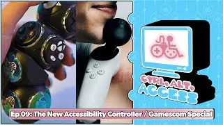 Ep 09: The New Controller / Gamescom Special - Ctrl, Alt, Access