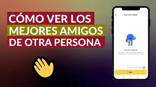 Cómo Puedo Ver los Mejores Amigos de otra Persona en HouseParty