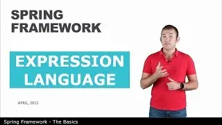 Expression Language - 10 - The Basics of Spring Framework