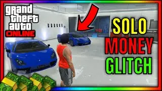 GTA 5 Online: "SOLO UNLIMITED MONEY GLITCH"1.50 "DUPLICATE CARS!