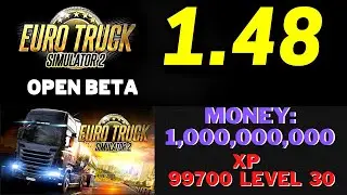 How To Install Euro Truck Simulator 2  ,1.48 Open Beta MONEY and XP MOD