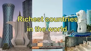 Top 10 Richest Countries in the World 2024