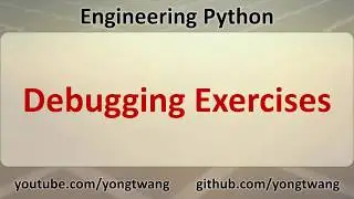 Engineering Python 03D: Debugging Exercises