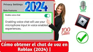 Cómo obtener el chat de voz en Roblox (2024) | Habilitar el chat de voz en Roblox