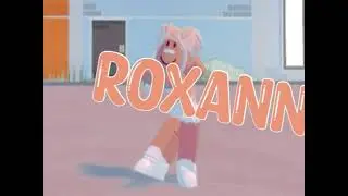 Roxanne roblox edit🧡🤟😭😎