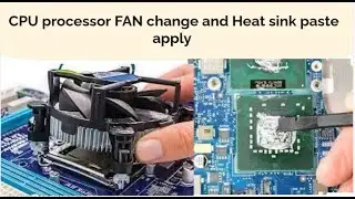 how to processor fan remove and refix in cpu and heat sink paste apply