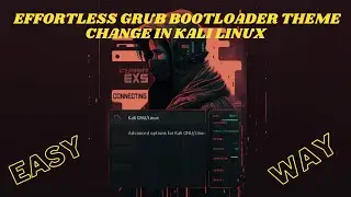 Customize Kali Linux: GRUB Bootloader theme