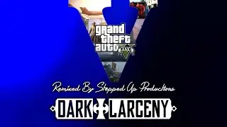 GTA 5: (Wanted Music Level Theme 13) Dark Larceny