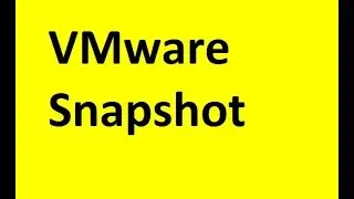 VMware Basics - How To Take a Snapshot for Virtual Machine