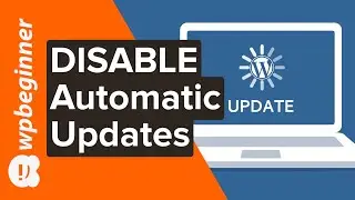 How To Disable Automatic Updates In WordPress