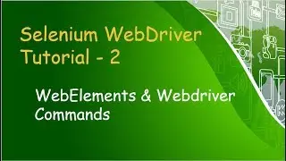 Selenium WebDriver Tutorial II - WebElements and Commands