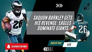 Saquon Barkley Gets His Revenge: Eagles Dominate Giants