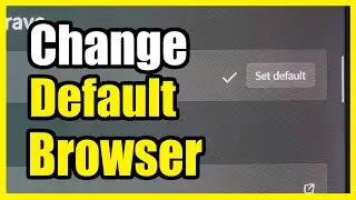 How to Set the Default Internet Browser on Your Windows 11 PC (Settings Tutorial)