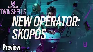 Rainbow Six Siege Skopos Operator Preview