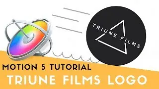 How to create the TRIUNE Films LOGO - Apple Motion 5 Tutorial
