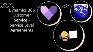 Dynamics 365 Customer Service -  Service Level Agreements (SLAs)