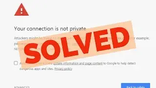 Fix Your Connection Is Not Private||NET::ERR_CERT_COMMON_NAME_INVALID Error In Google Chrome