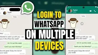 How to Use WhatsApp on Two or Multiple Devices? Login on Multiple Devices