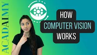 How Computer Vision Works | Artificial Intelligence and Machine Learning