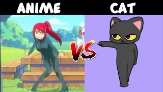 Toca Toca Anime Dance BATTLE |  ANIME VS CAT