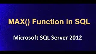 MAX Function in SQL
