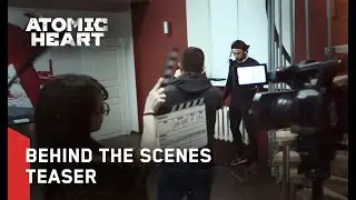 Atomiс Heart - Behind the Scenes Teaser