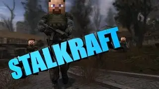 S.T.A.L.K.E.R.+MINECRAFT=STALСRAFT