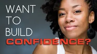 Where Does Self Confidence Come From? | Self Confidence Building Tips