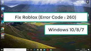 How To Fix (Roblox Error Code : 260)