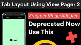 fragmentPagerAdapter deprecated android | tablayout in android studio | view pager 2 | Tech Projects