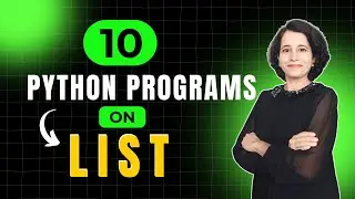 PYTHON LIST Important Programs | CBSE Class 11 Computer Science | ENGLISH
