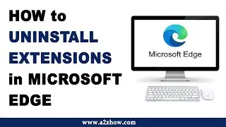 How to Uninstall Extensions in Microsoft Edge