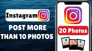 How To Post More Than 10 Pictures On Instagram | Add 20 Photos