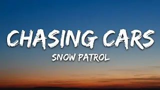 Snow Patrol - Chasing Cars (Lyrics)