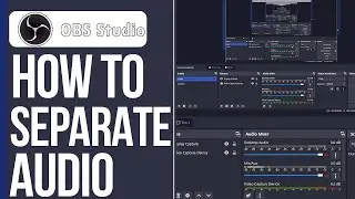 How to Separate Audio in OBS (Separate Audio Tracks)