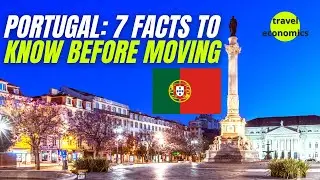 Portugal: 7 Facts to Know Before Moving