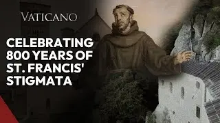 800 Years of St. Francis' Stigmata: A Pilgrimage of Healing and Faith