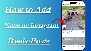 How to Add Notes on Instagram Reels / Post / iPhone / 2024