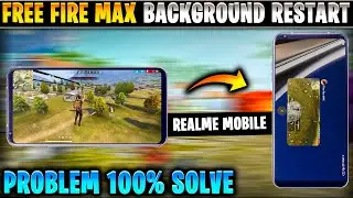 Solve free fire background restart problem in realme | Free fire minimize restart problem realme