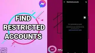 How To Find Restricted Accounts On Messenger App