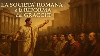 la società romana e la riforma dei gracchi