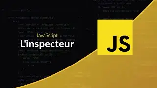 JavaScript côté navigateur : Inspecter son code JavaScript