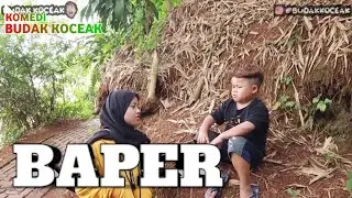Baper | Komedi Budak Koceak