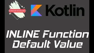 Kotlin Basics: Inline Functions and Default Value Params